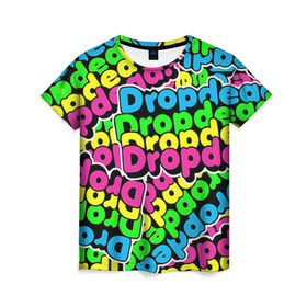 Женская футболка 3D с принтом Drop Dead , 100% полиэфир ( синтетическое хлопкоподобное полотно) | прямой крой, круглый вырез горловины, длина до линии бедер | drop dead