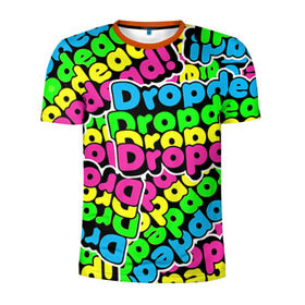 Мужская футболка 3D спортивная с принтом Drop Dead , 100% полиэстер с улучшенными характеристиками | приталенный силуэт, круглая горловина, широкие плечи, сужается к линии бедра | Тематика изображения на принте: drop dead