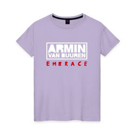 Женская футболка хлопок с принтом Armin van Buuren Embrace , 100% хлопок | прямой крой, круглый вырез горловины, длина до линии бедер, слегка спущенное плечо | armin van buuren | embrace | trance | только для личный витринarmin