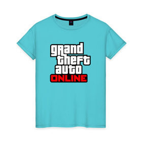 Женская футболка хлопок с принтом Grand Theft Auto Online , 100% хлопок | прямой крой, круглый вырез горловины, длина до линии бедер, слегка спущенное плечо | rockstar