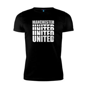 Мужская футболка премиум с принтом Manchester United white , 92% хлопок, 8% лайкра | приталенный силуэт, круглый вырез ворота, длина до линии бедра, короткий рукав | manchester | united | манчестер | юнайтед