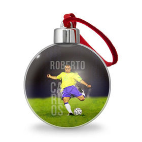 Ёлочный шар с принтом Roberto Carlos , Пластик | Диаметр: 77 мм | carlos | football | roberto carlos | дели дайнамос | роберто | роберто карлос | футбол | футболист