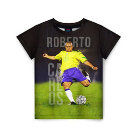 Детская футболка 3D с принтом Roberto Carlos , 100% гипоаллергенный полиэфир | прямой крой, круглый вырез горловины, длина до линии бедер, чуть спущенное плечо, ткань немного тянется | carlos | football | roberto carlos | дели дайнамос | роберто | роберто карлос | футбол | футболист