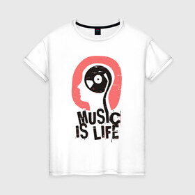 Женская футболка хлопок с принтом Music is life , 100% хлопок | прямой крой, круглый вырез горловины, длина до линии бедер, слегка спущенное плечо | 