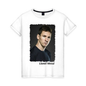 Женская футболка хлопок с принтом Lionel Messi , 100% хлопок | прямой крой, круглый вырез горловины, длина до линии бедер, слегка спущенное плечо | lionel messi | аргентина | барселона | лига чемпионов | лионель месси | футбол