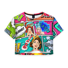 Женская футболка 3D укороченная с принтом POP ART , 100% полиэстер | круглая горловина, длина футболки до линии талии, рукава с отворотами | bang | omg | pop art | wtf | арт | поп | ретро | уорхол | энди