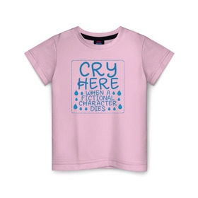 Детская футболка хлопок с принтом CRY HERE , 100% хлопок | круглый вырез горловины, полуприлегающий силуэт, длина до линии бедер | Тематика изображения на принте: cry | сверхъестественное | фандом