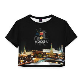 Женская футболка 3D укороченная с принтом Город-герой Москва , 100% полиэстер | круглая горловина, длина футболки до линии талии, рукава с отворотами | город герой москва.города герои | кремль | москва | победоносец | столица