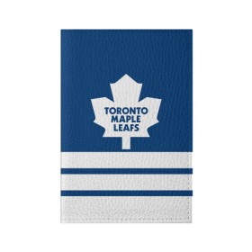 Обложка для паспорта матовая кожа с принтом Toronto Maple Leafs , натуральная матовая кожа | размер 19,3 х 13,7 см; прозрачные пластиковые крепления | Тематика изображения на принте: hockey | nhl | toronto maple leafs | нхл | хоккей