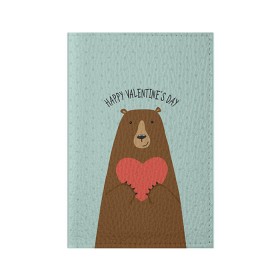 Обложка для паспорта матовая кожа с принтом Медведь с сердцем , натуральная матовая кожа | размер 19,3 х 13,7 см; прозрачные пластиковые крепления | 14 февраля | bears | love | love you | валентин | влюбленные | день святого валентина | лав | любовь | медведб | медведи | мишки | подарок девушке | подарок парню