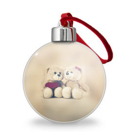 Ёлочный шар с принтом Love teddy bears , Пластик | Диаметр: 77 мм | Тематика изображения на принте: 14 февраля | bears | teddy | валентин | день святого валентина | игрушки | медведи | милый | мимими | мишка | мишки | подарки | подарок | подарок девушке | подарок парню | тедди