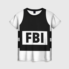 Женская футболка 3D с принтом Бронежилет ФБР (FBI) , 100% полиэфир ( синтетическое хлопкоподобное полотно) | прямой крой, круглый вырез горловины, длина до линии бедер | fbi | бронежилет фбр (fbi)фбр | спецслужбы | федеральное бюро расследований