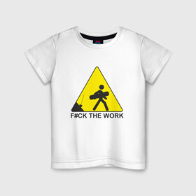 Детская футболка хлопок с принтом F#ck the work , 100% хлопок | круглый вырез горловины, полуприлегающий силуэт, длина до линии бедер | snowboard | сноуборд