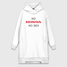 Платье-худи хлопок с принтом No Honda no sex ,  |  | Тематика изображения на принте: honda | vtec