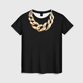 Женская футболка 3D с принтом Золотая цепь , 100% полиэфир ( синтетическое хлопкоподобное полотно) | прямой крой, круглый вырез горловины, длина до линии бедер | 