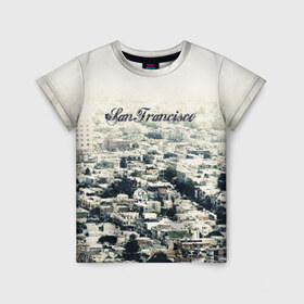 Детская футболка 3D с принтом San Francisco , 100% гипоаллергенный полиэфир | прямой крой, круглый вырез горловины, длина до линии бедер, чуть спущенное плечо, ткань немного тянется | америка | город | сан франциско
