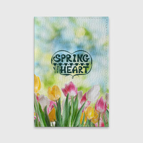 Обложка для паспорта матовая кожа с принтом Весна в моем сердце , натуральная матовая кожа | размер 19,3 х 13,7 см; прозрачные пластиковые крепления | Тематика изображения на принте: heart | весенний макет с тюльпанами поднимет настроение вам и окружающимspring | весна | сердце | тюльпан | цветы