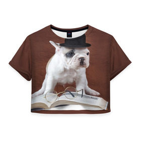 Женская футболка 3D укороченная с принтом Бульдог в цилиндре , 100% полиэстер | круглая горловина, длина футболки до линии талии, рукава с отворотами | бульдог в цилиндре | домашнее | животное | книга французский | очки | пес | прикол | собака | умный | ученый