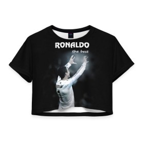 Женская футболка 3D укороченная с принтом RONALDO the best , 100% полиэстер | круглая горловина, длина футболки до линии талии, рукава с отворотами | real madrid | ronaldo | реал | роналдо | футбол