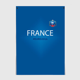 Постер с принтом Сборная Франции 2016 , 100% бумага
 | бумага, плотность 150 мг. Матовая, но за счет высокого коэффициента гладкости имеет небольшой блеск и дает на свету блики, но в отличии от глянцевой бумаги не покрыта лаком | euro2016 | france | футбол