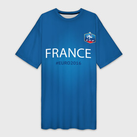 Платье-футболка 3D с принтом Сборная Франции 2016 ,  |  | euro2016 | france | футбол