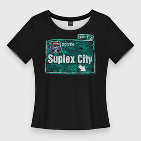 Женская футболка 3D Slim с принтом Suplex city ,  |  | fear | fury | wwe | рестлер