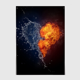 Постер с принтом Water and flames heart , 100% бумага
 | бумага, плотность 150 мг. Матовая, но за счет высокого коэффициента гладкости имеет небольшой блеск и дает на свету блики, но в отличии от глянцевой бумаги не покрыта лаком | вода | огонь огонь и вода | пар | прикольное | разное | сердце