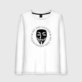 Женский лонгслив хлопок с принтом Маска Анонимуса - We Are Legion , 100% хлопок |  | vendetta | вендетта | гай фокс | маска | маска анонима