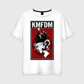 Женская футболка хлопок Oversize с принтом KMFDM 2013 , 100% хлопок | свободный крой, круглый ворот, спущенный рукав, длина до линии бедер
 | industrial | город | крик