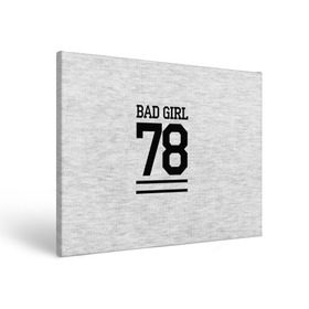 Холст прямоугольный с принтом Bad girl , 100% ПВХ |  | bad | bad girl | girl | hipster | swag | свег | свэг | хипстер | хисптеры | цитата