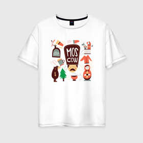 Женская футболка хлопок Oversize с принтом Moscow , 100% хлопок | свободный крой, круглый ворот, спущенный рукав, длина до линии бедер
 | moscow | водка | матрешка | медведь | москва | россия
