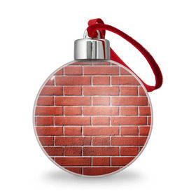 Ёлочный шар с принтом Красный кирпич , Пластик | Диаметр: 77 мм | бетон | камень | кирпич | мощь | стена | строительство | стройка | цемент