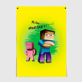 Постер с принтом Helloo Minecraft , 100% бумага
 | бумага, плотность 150 мг. Матовая, но за счет высокого коэффициента гладкости имеет небольшой блеск и дает на свету блики, но в отличии от глянцевой бумаги не покрыта лаком | game | minecraft | игры | маинкрафт | майн | майнкравт | майнкрафт