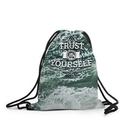 Рюкзак-мешок 3D с принтом Верь в себя , 100% полиэстер | плотность ткани — 200 г/м2, размер — 35 х 45 см; лямки — толстые шнурки, застежка на шнуровке, без карманов и подкладки | Тематика изображения на принте: sea | water | вода | море | мотивация | река