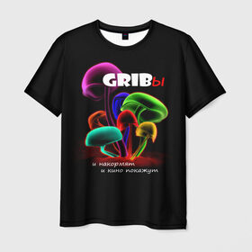 Мужская футболка 3D с принтом GRIBы , 100% полиэфир | прямой крой, круглый вырез горловины, длина до линии бедер | грибы | прикол | прикольные надписи | юмор