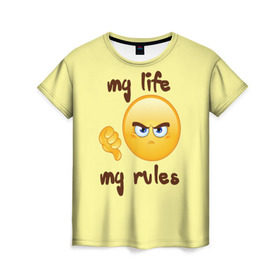 Женская футболка 3D с принтом Моя жизнь - мои правила , 100% полиэфир ( синтетическое хлопкоподобное полотно) | прямой крой, круглый вырез горловины, длина до линии бедер | пафосные | прикол | прикольные надписи | юмор