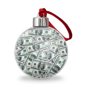 Ёлочный шар с принтом Банкноты , Пластик | Диаметр: 77 мм | dollars | swag | бабло | банкноты | деньги | доллары | кеш | сваг | свег | свэг