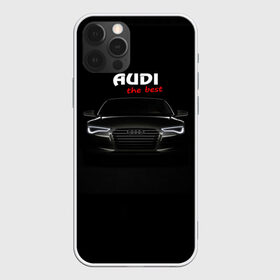 Чехол для iPhone 12 Pro Max с принтом AUDI the best , Силикон |  | Тематика изображения на принте: audi | авто | автомобиль | ауди