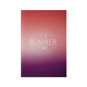 Обложка для паспорта матовая кожа с принтом IT`S SUMMER TIME , натуральная матовая кожа | размер 19,3 х 13,7 см; прозрачные пластиковые крепления | it s summer time | время | жара | красный | лето | розовый | солнце | тепло | фиолет | цвета | это время лето
