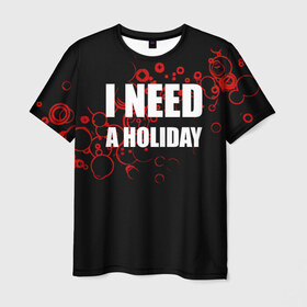 Мужская футболка 3D с принтом Мне нужен праздник , 100% полиэфир | прямой крой, круглый вырез горловины, длина до линии бедер | holiday | отдых | праздник | прикол | прикольные надписи