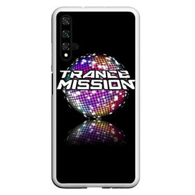 Чехол для Honor 20 с принтом Trancemission , Силикон | Область печати: задняя сторона чехла, без боковых панелей | Тематика изображения на принте: trancemission |   |  trance mission | транс миссия | трансмиссия