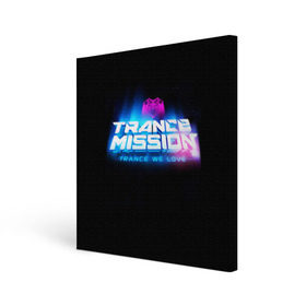 Холст квадратный с принтом Trancemission 2 , 100% ПВХ |  | Тематика изображения на принте: trancemission |   |  trance mission | транс миссия | трансмиссия