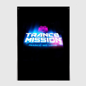 Постер с принтом Trancemission 2 , 100% бумага
 | бумага, плотность 150 мг. Матовая, но за счет высокого коэффициента гладкости имеет небольшой блеск и дает на свету блики, но в отличии от глянцевой бумаги не покрыта лаком | trancemission |   |  trance mission | транс миссия | трансмиссия