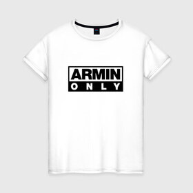 Женская футболка хлопок с принтом Armin Only , 100% хлопок | прямой крой, круглый вырез горловины, длина до линии бедер, слегка спущенное плечо | armin van buuren