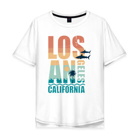 Мужская футболка хлопок Oversize с принтом Losangeles , 100% хлопок | свободный крой, круглый ворот, “спинка” длиннее передней части | california | losangeles | summer | лето