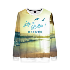 Женский свитшот 3D с принтом Пляж , 100% полиэстер с мягким внутренним слоем | круглый вырез горловины, мягкая резинка на манжетах и поясе, свободная посадка по фигуре | beach. life | жизнь | лето | море | отдых | пляж | солнце