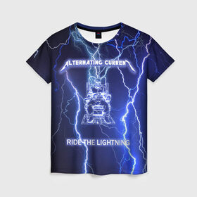 Женская футболка 3D с принтом Metallica - Ride the Lightning , 100% полиэфир ( синтетическое хлопкоподобное полотно) | прямой крой, круглый вырез горловины, длина до линии бедер | album | metal | metallica | ride the lightning | rock | альбом | метал | металлика | молния | рок