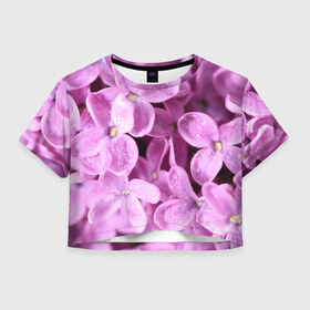 Женская футболка 3D укороченная с принтом Цветы сирени , 100% полиэстер | круглая горловина, длина футболки до линии талии, рукава с отворотами | девушкам | сирень | цветы