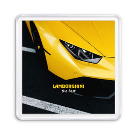 Магнит 55*55 с принтом Lamborghini the best , Пластик | Размер: 65*65 мм; Размер печати: 55*55 мм | Тематика изображения на принте: авто | автомобиль | ламборгини