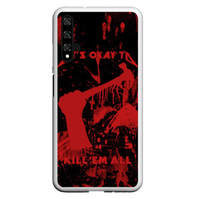Чехол для Honor 20 с принтом Kill Em All , Силикон | Область печати: задняя сторона чехла, без боковых панелей | металлика